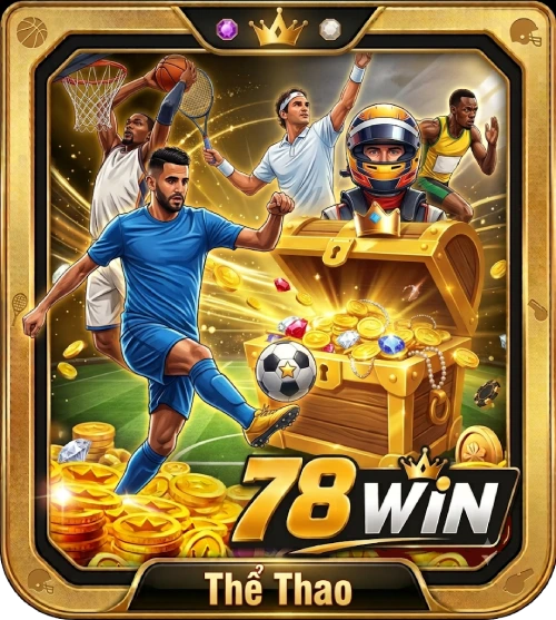 Đặt cược thể thao 78win đa dạng
